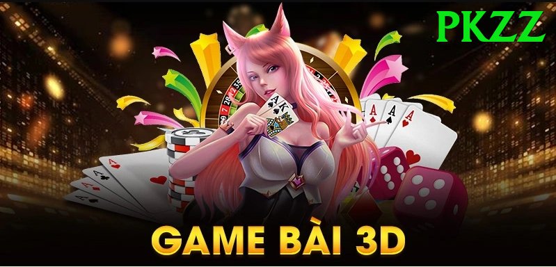 Game Bài 3D - Ưu đãi đặc biệt